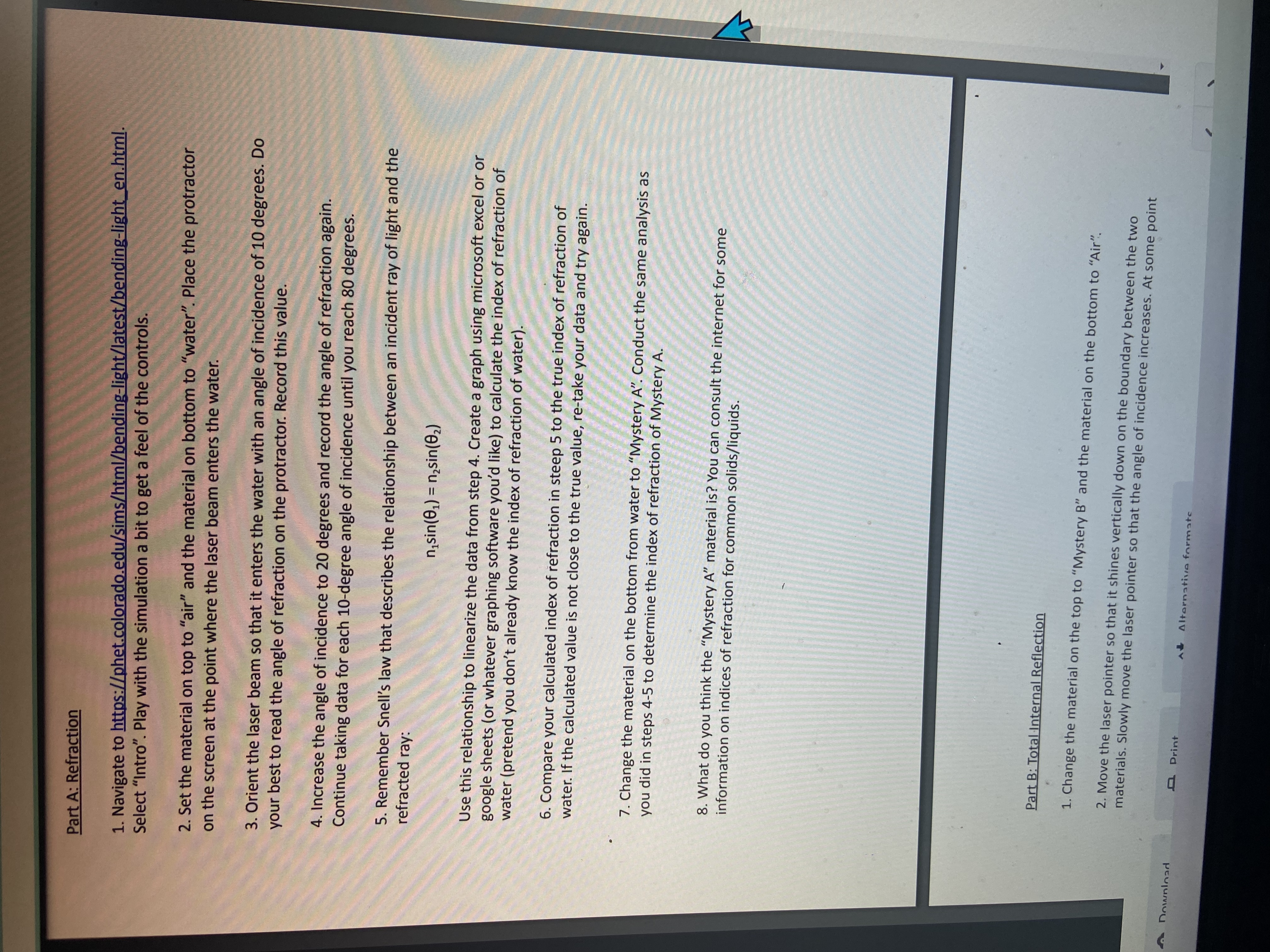 https://phet.colorado.edu/sims/html/bending-light/latest/bending-light_en.html Part A: Refraction 1. Navigate to https://phet.colorado.edu/sims/html/bending-light/latest/bending-light_en.html. Select "Intro". Play with