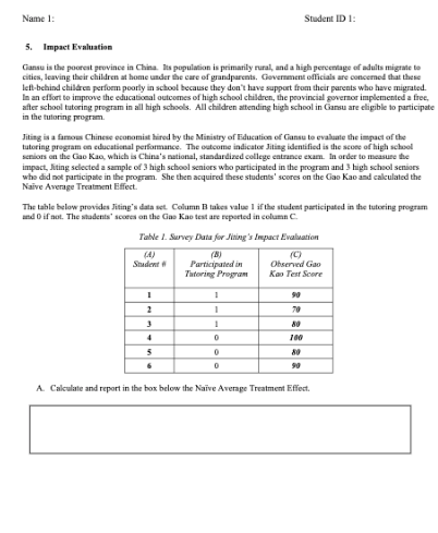 please answer this question Name 1: Student ID 1: 5. Impact Evaluation