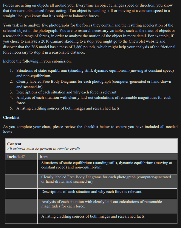  Forces are acting on objects all around you. Every time an