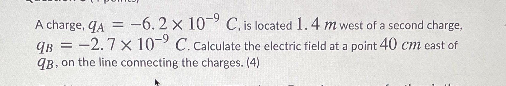 A charge, qA = -6. 2 X 10- C, is located