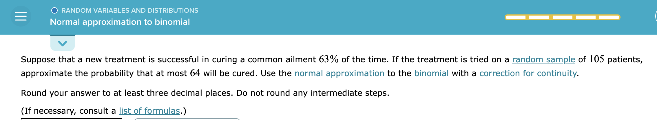 O RANDOM VARIABLES AND DISTRIBUTIONS Normal approximation to binomial V Suppose