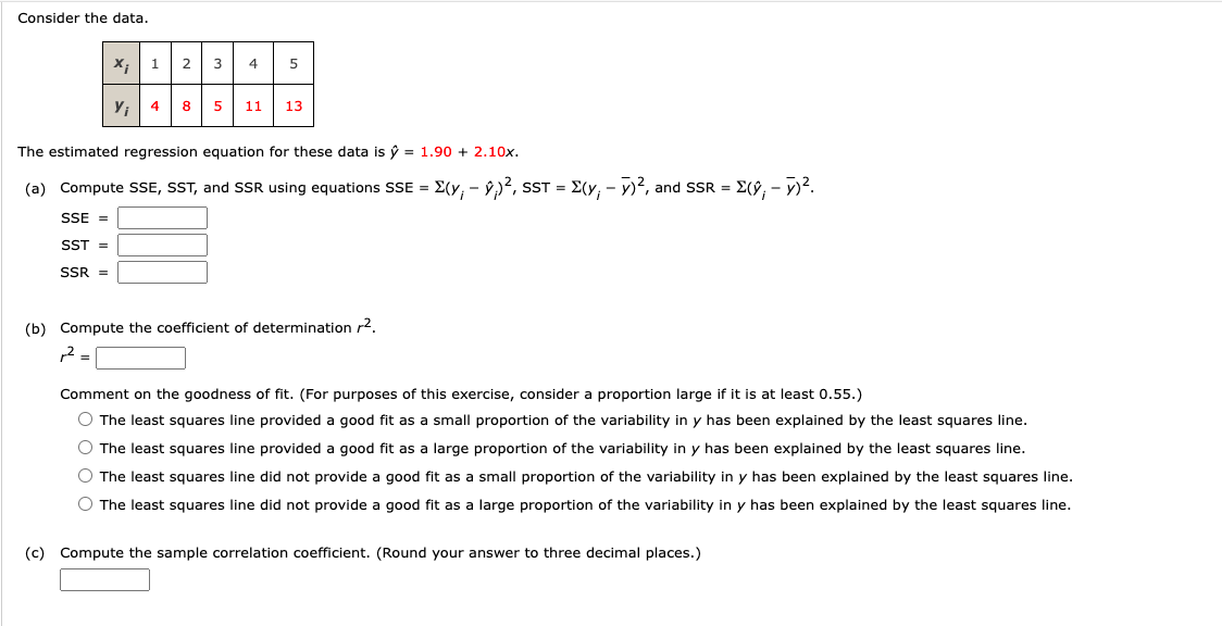 Consider the data. 1 2 4 5 y; 5 11 13