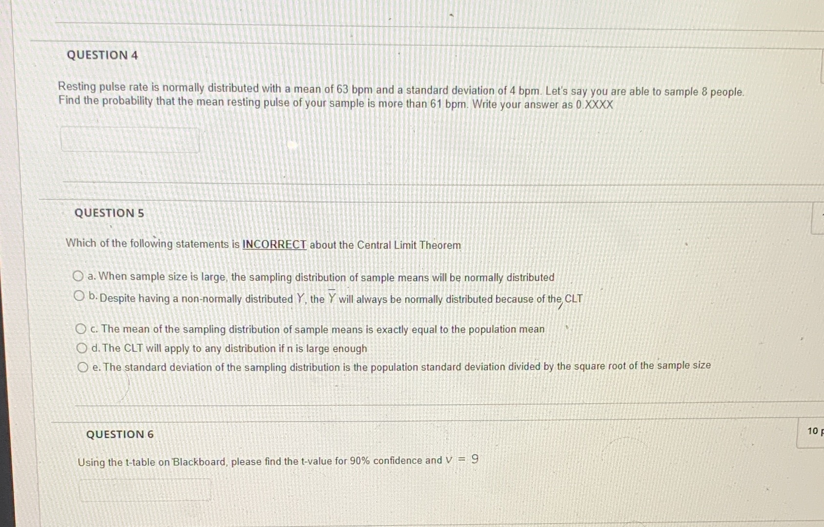 Q 4,5,6 QUESTION 4 Resting pulse rate is normally distributed with a