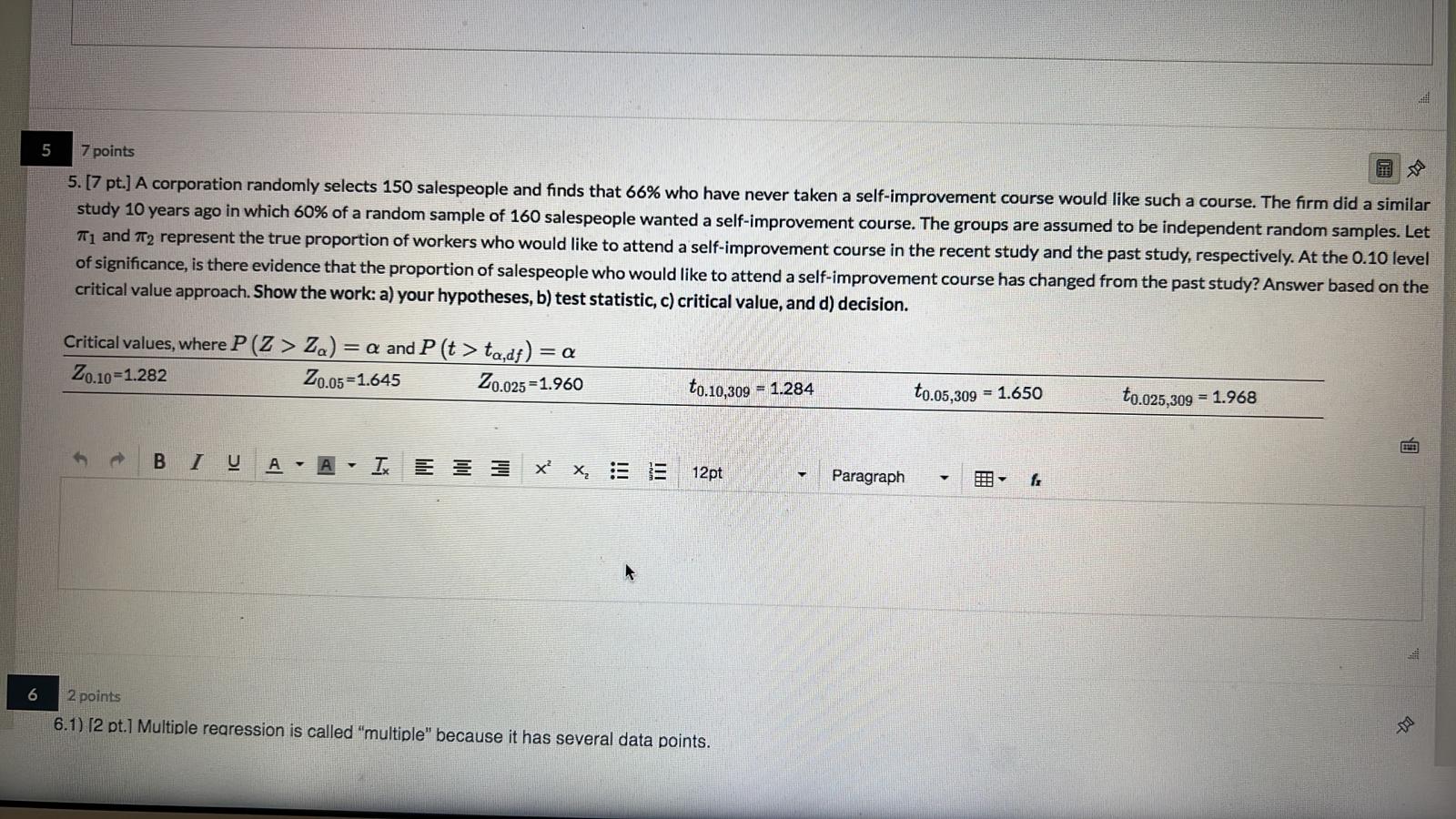  5 7 points 5. [7 pt.] A corporation randomly selects 150