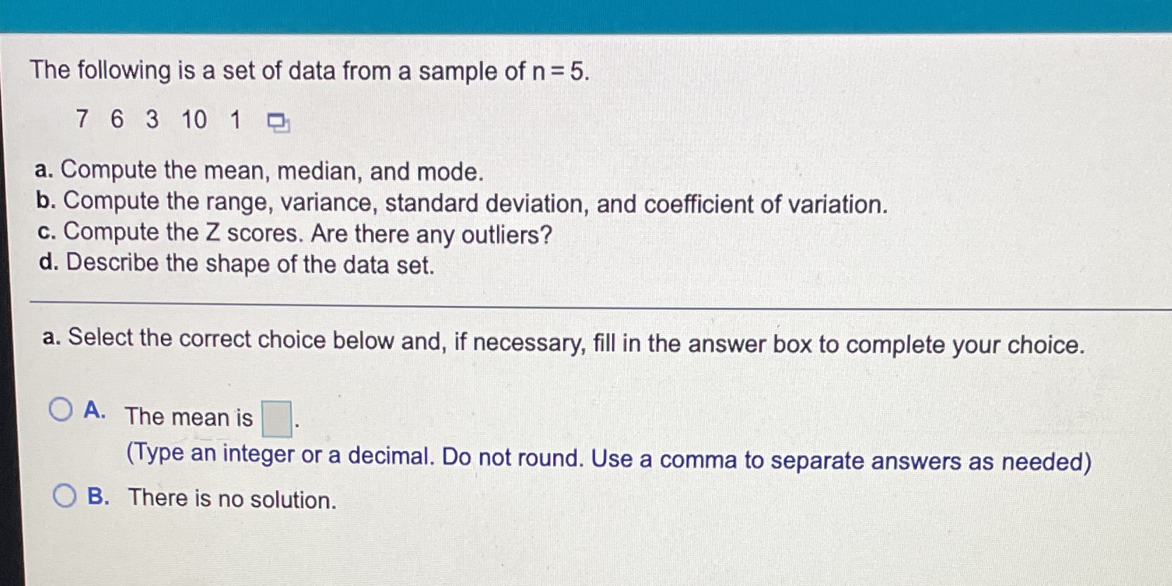 The following is a set of data from a sample of