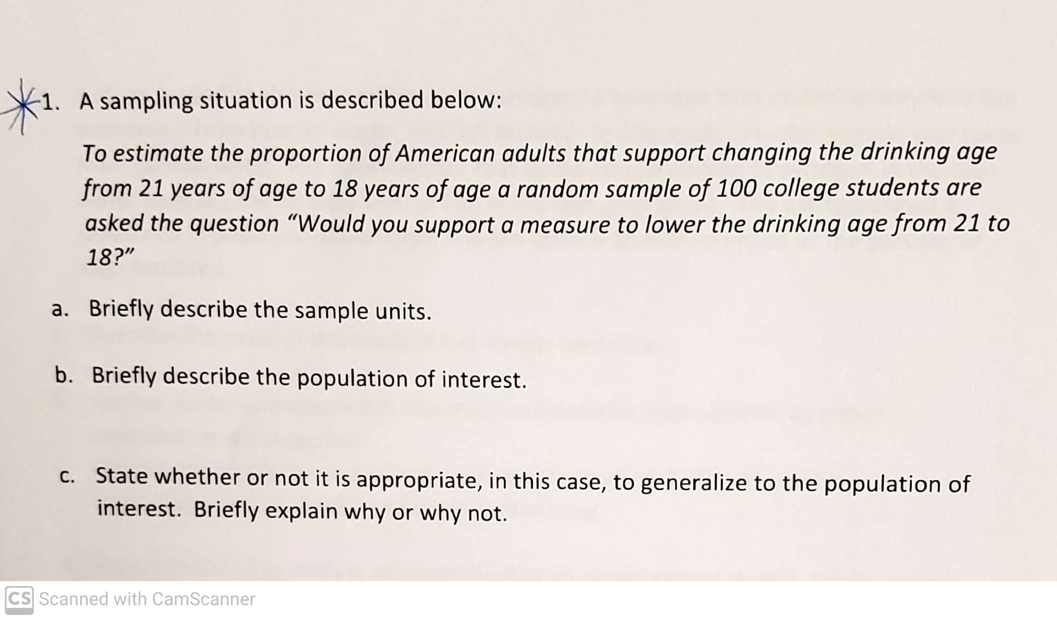  1. A sampling situation is described below: To estimate the proportion