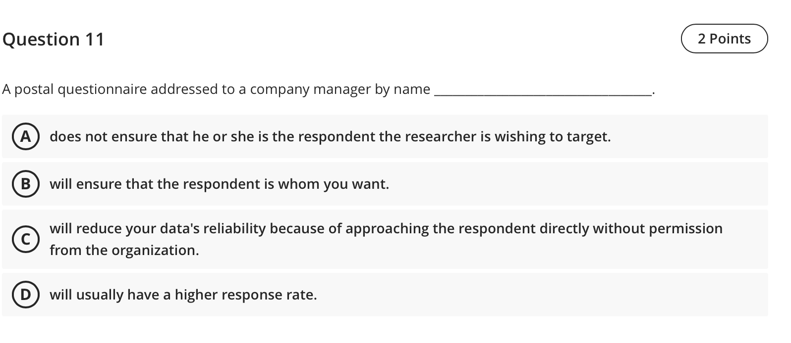 the researcher what happens in the organization. yielding reliable results by virtue