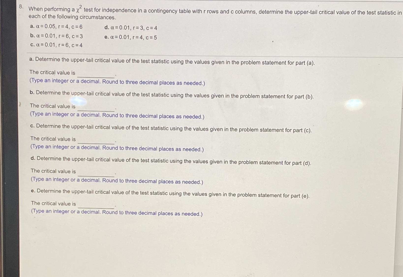 8. When performing a x test for independence in a contingency