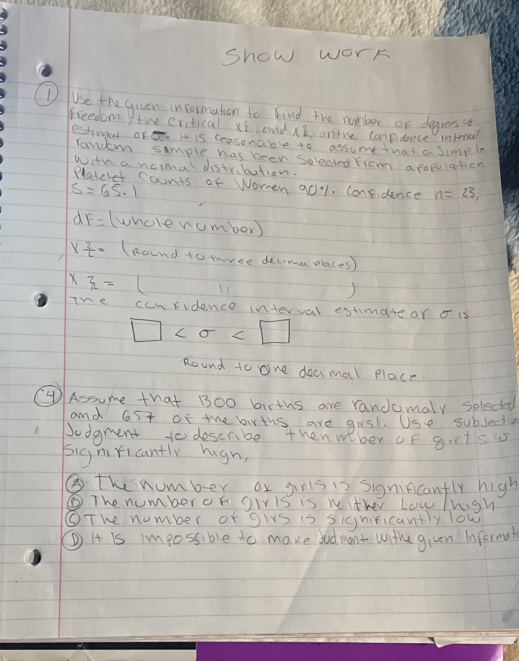 Show work please show work Use the given information to find the