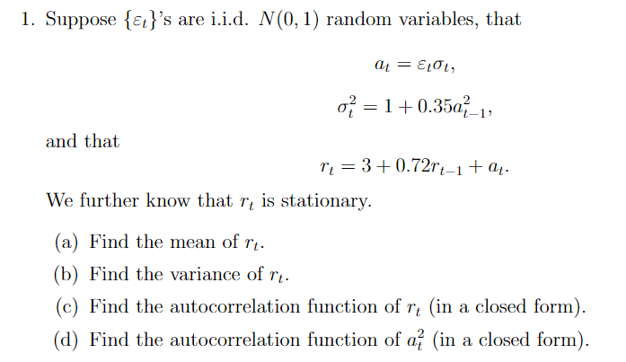  1. Suppose {et}'s are i.i.d. N(0, 1) random variables, that at