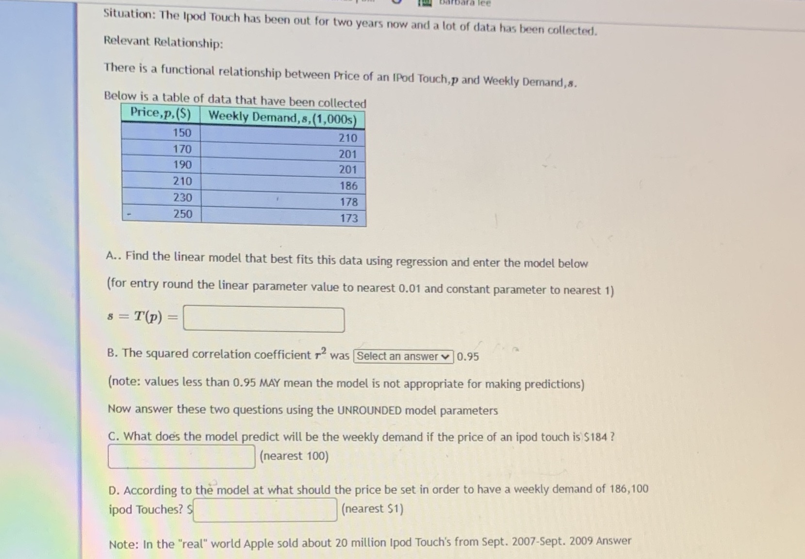  Situation: The Ipod Touch has been out for two years now