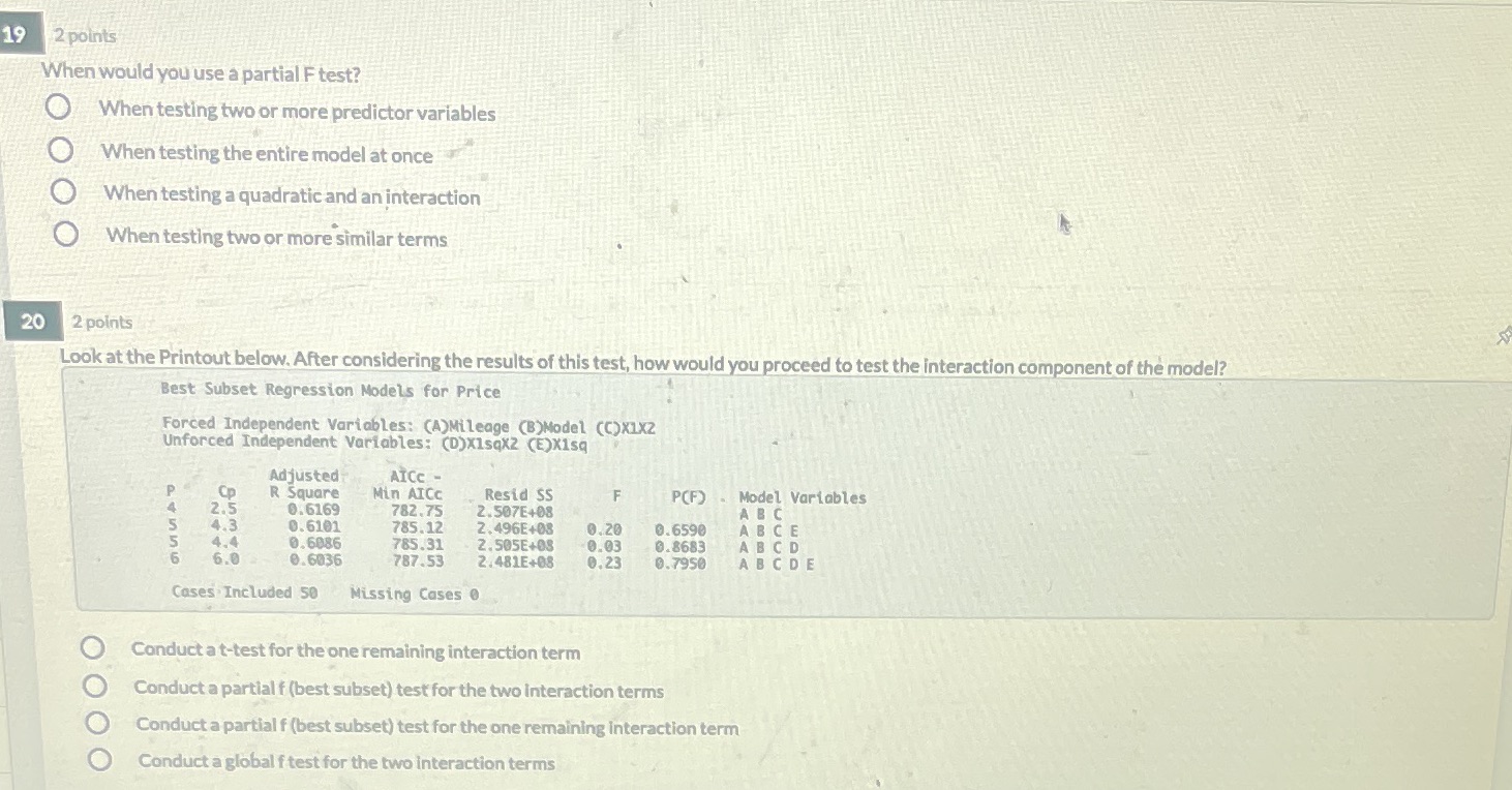  19 2 points When would you use a partial F test?