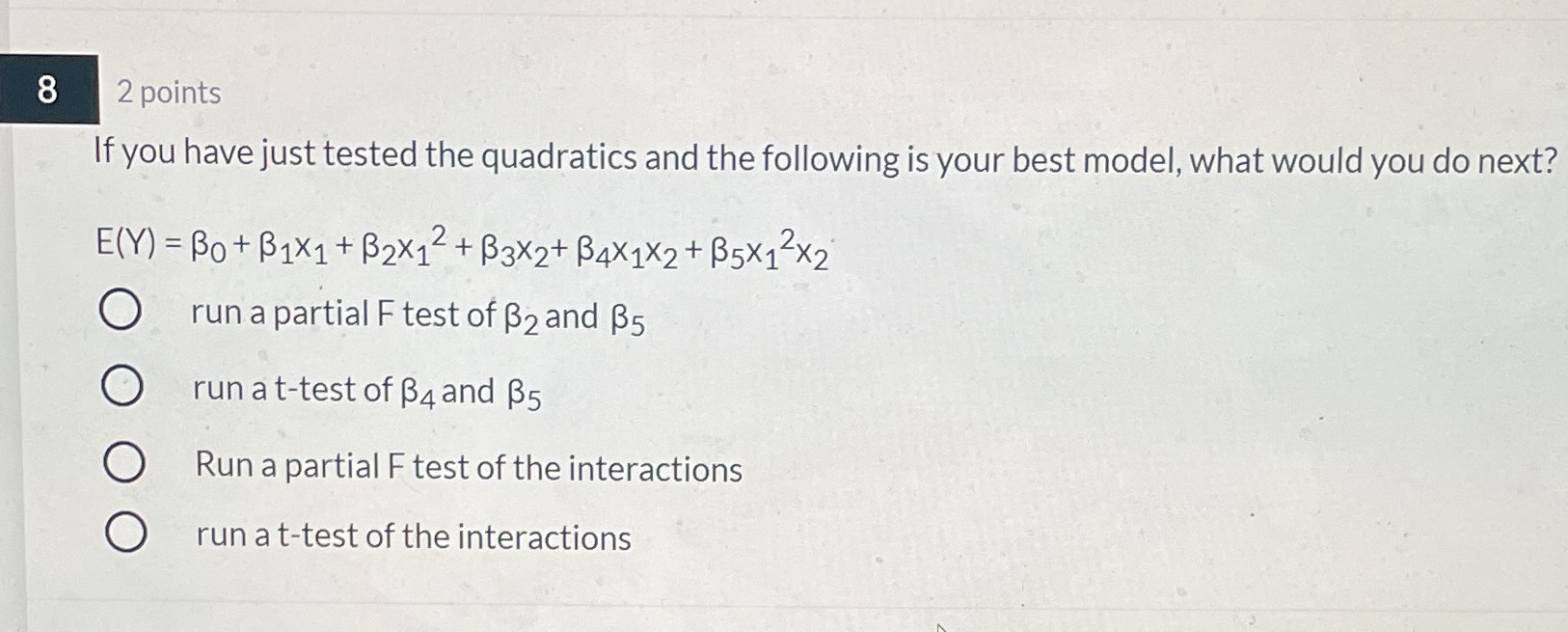 Help please 8 2 points If you have just tested the quadratics