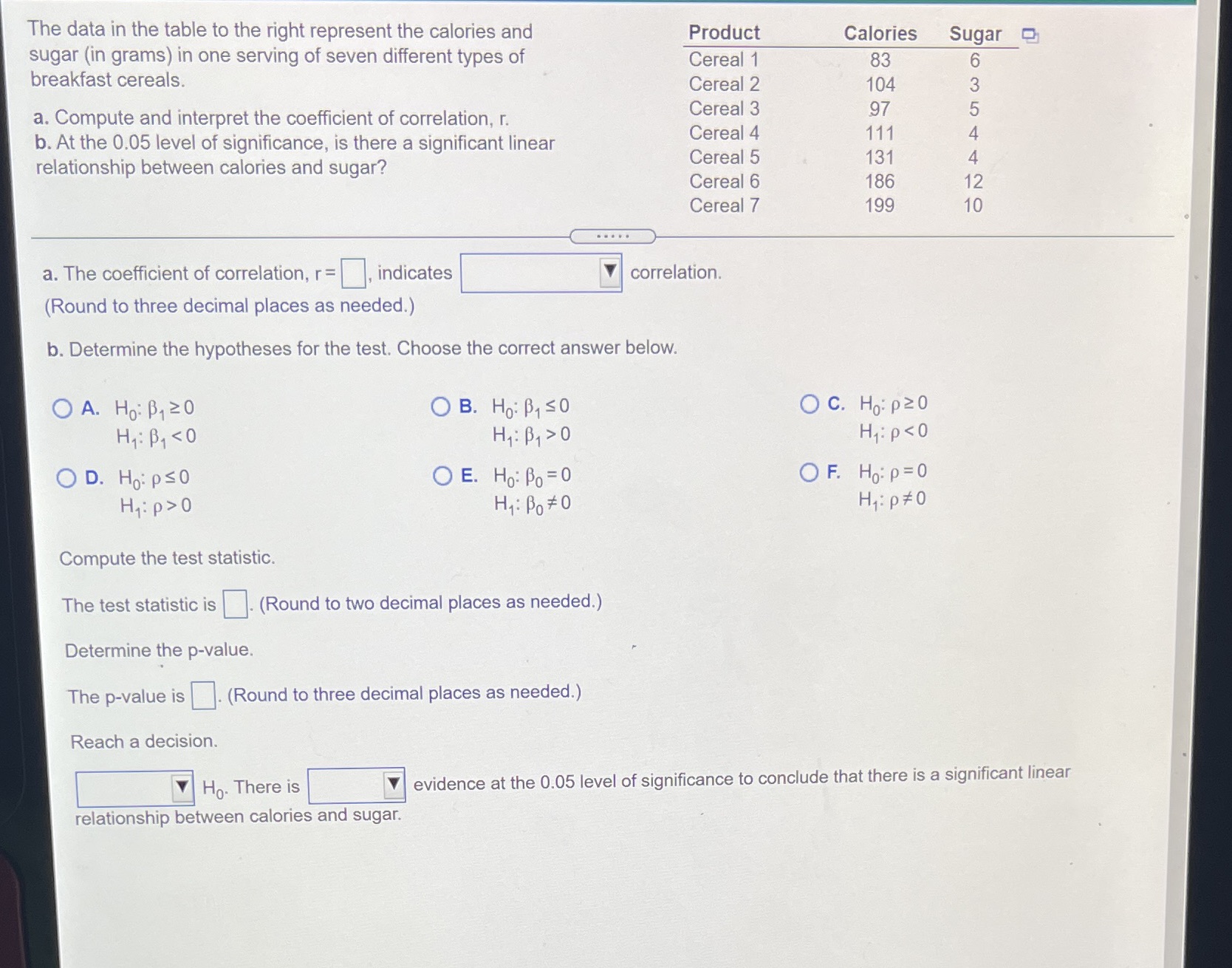 The data in the table to the right represent the calories