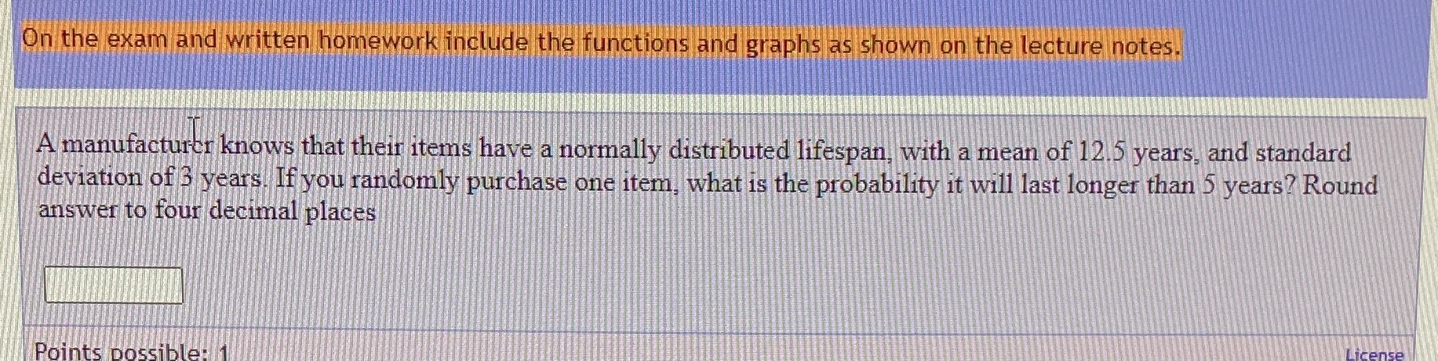 On the exam and written homework include the functions and graphs