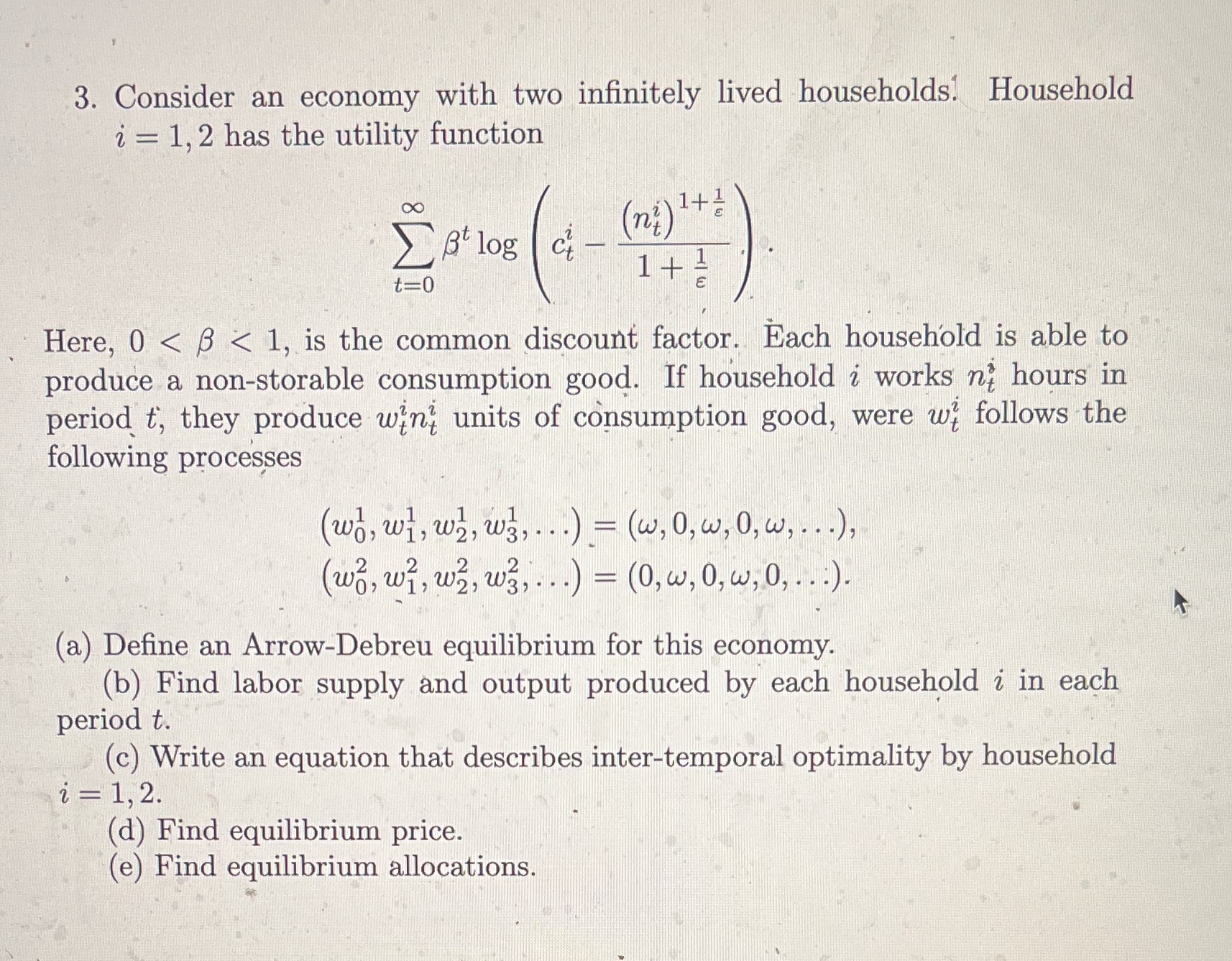Please answer with all math details 3. Consider an economy with two