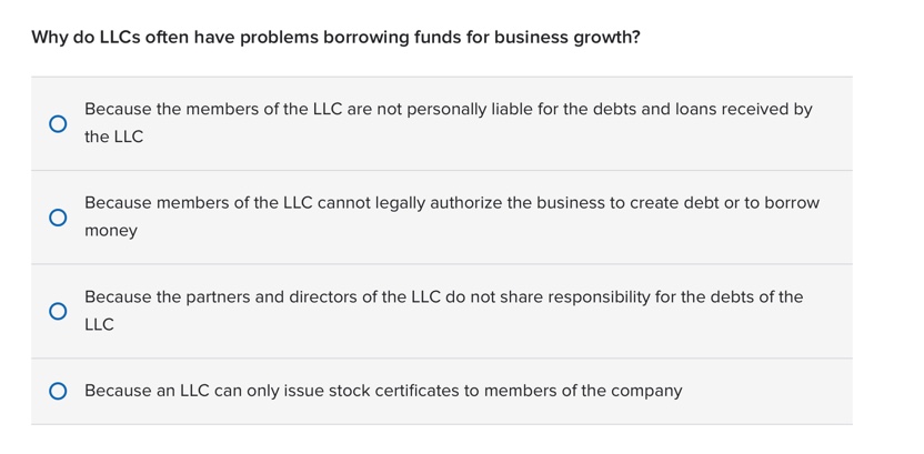 please advise. Why do LLCs often have problems borrowing funds for business
