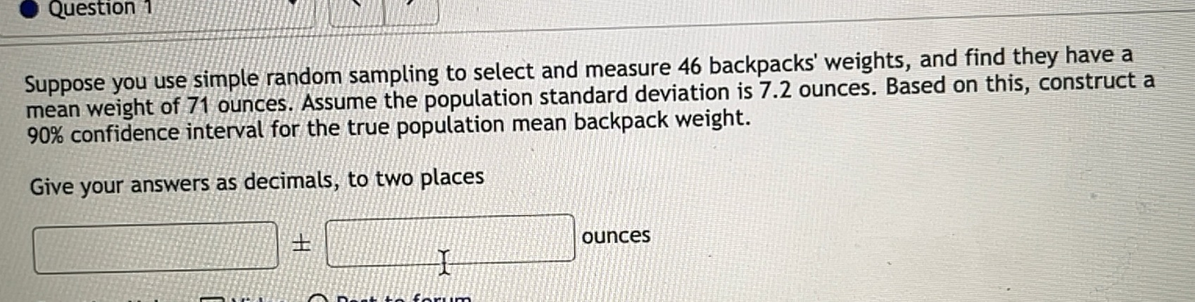  Question 1 Suppose you use simple random sampling to select and
