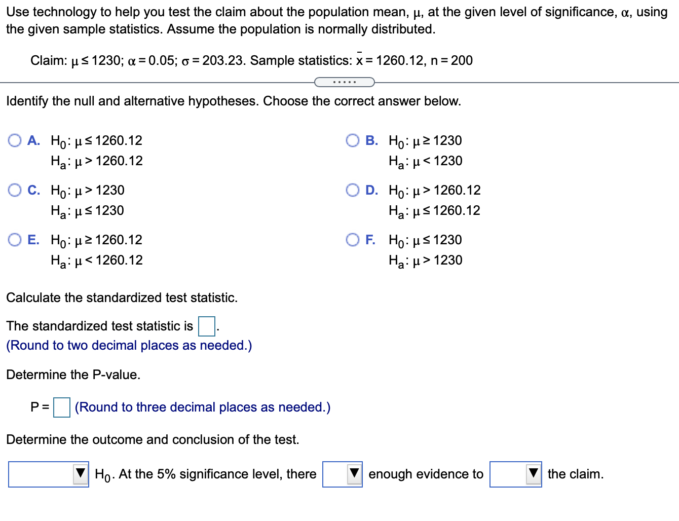 Use technology to help you test the claim about the population