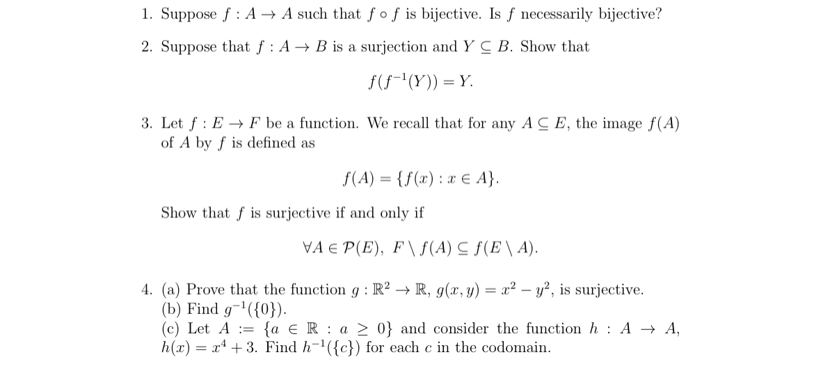 please help 1. Suppose f : A - A such that f