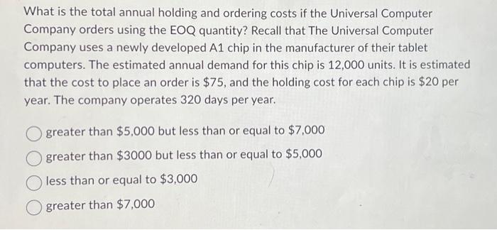 please help What is the total annual holding and ordering costs if