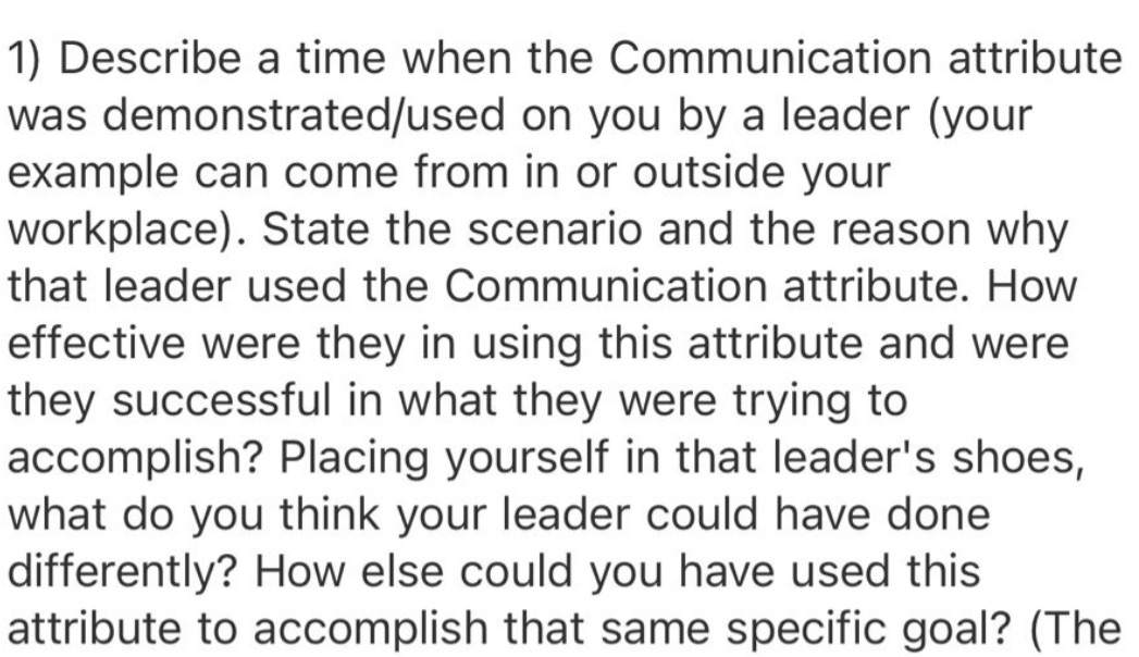  1) Describe a time when the Communication attribute was demonstrated/used on