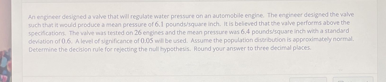 Stat 3090 An engineer designed a valve that will regulate water pressure