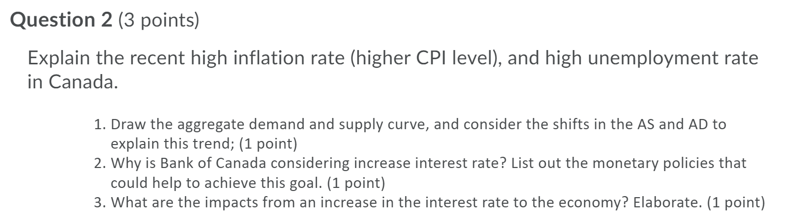 Question 2 (3 points) Explain the recent high inflation rate (higher