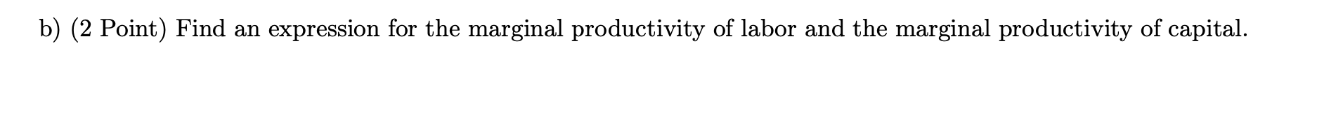 a manufacture startup that has the following production function: f (L, K)
