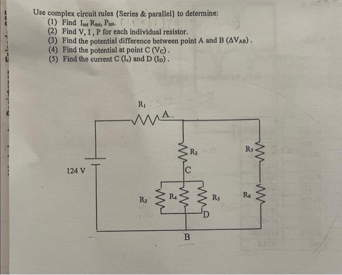  Use complex circuit rules {Series & parallel) to determine: (1) Find