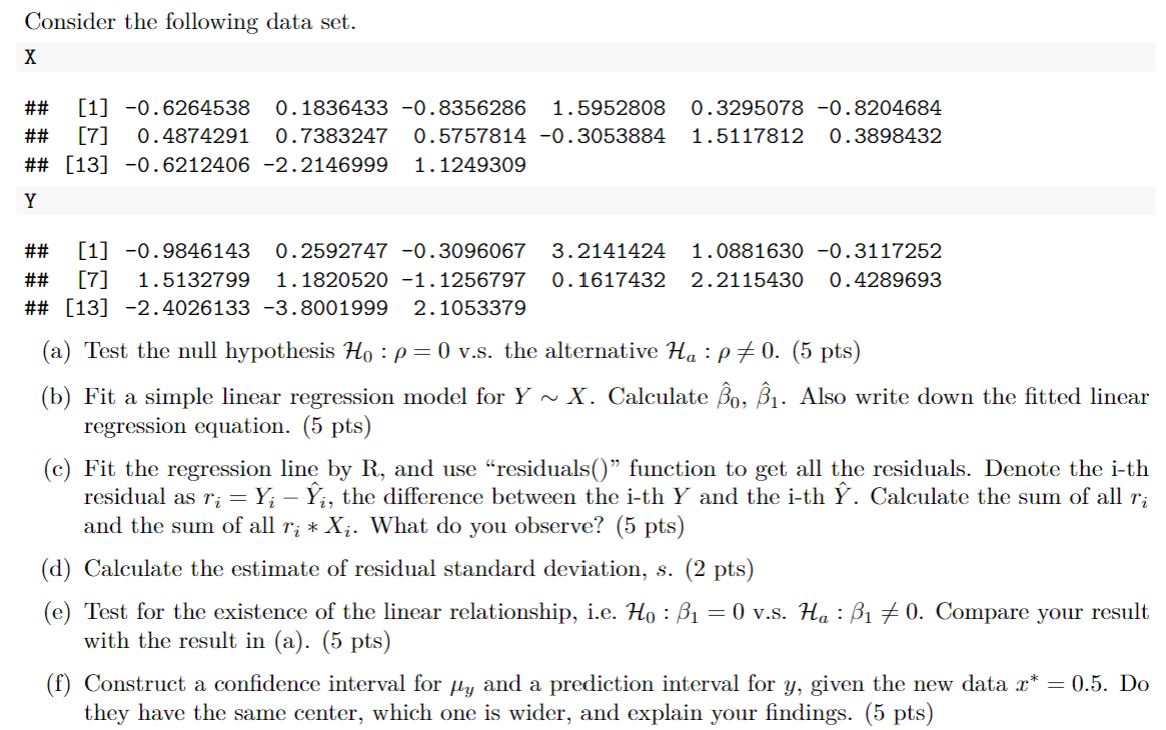 Consider the following data set. X ## [1] -0. 6264538 0.