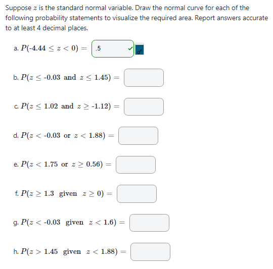  Suppose :2: is the standard normal 1.rariable. Draw the normal curve