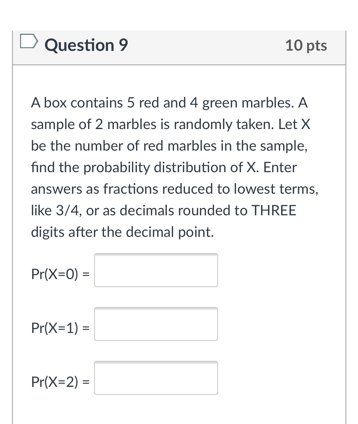 Question 9 Question 9 10 pts A box contains 5 red and