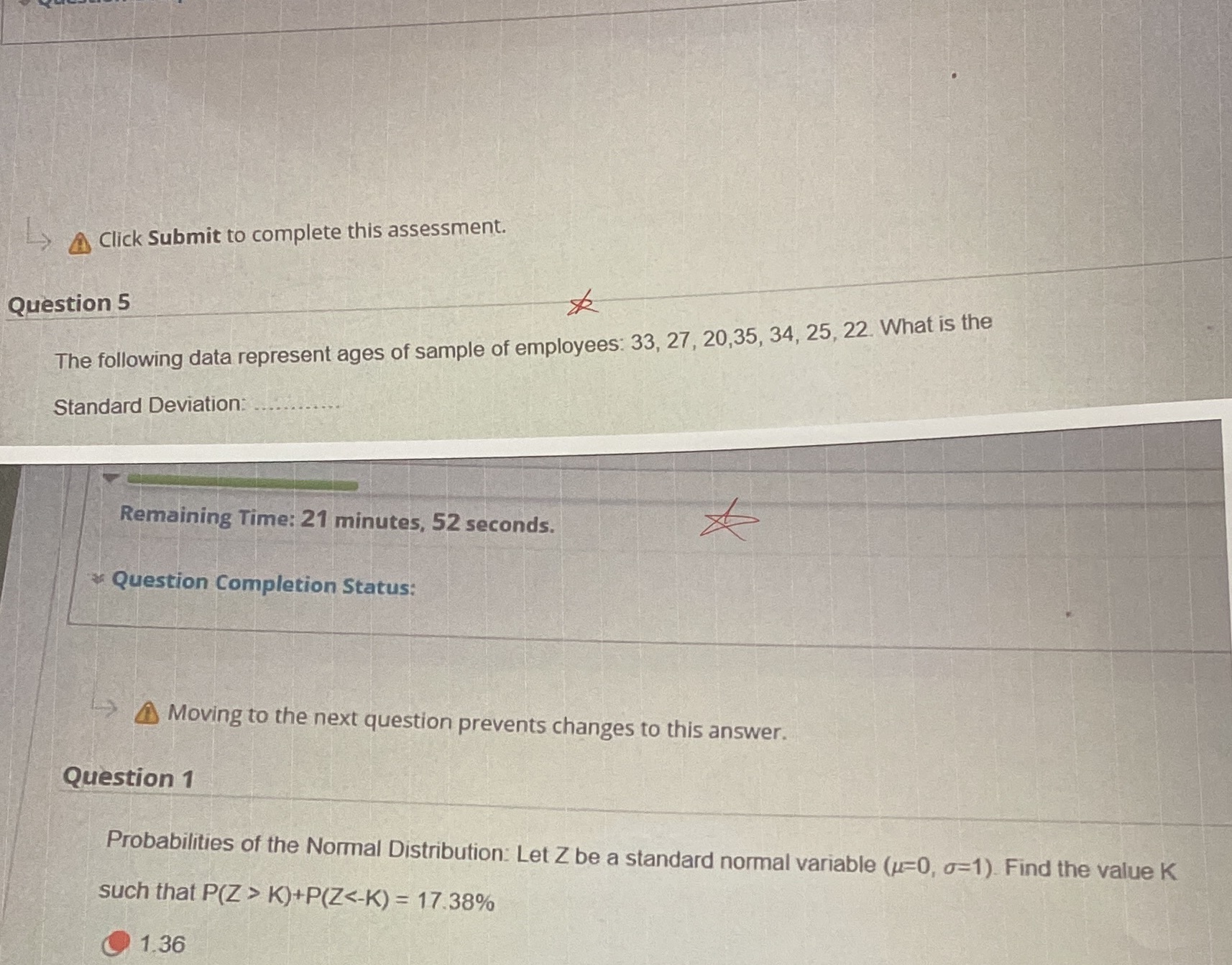 Click Submit to complete this assessment. Question 5 The following data