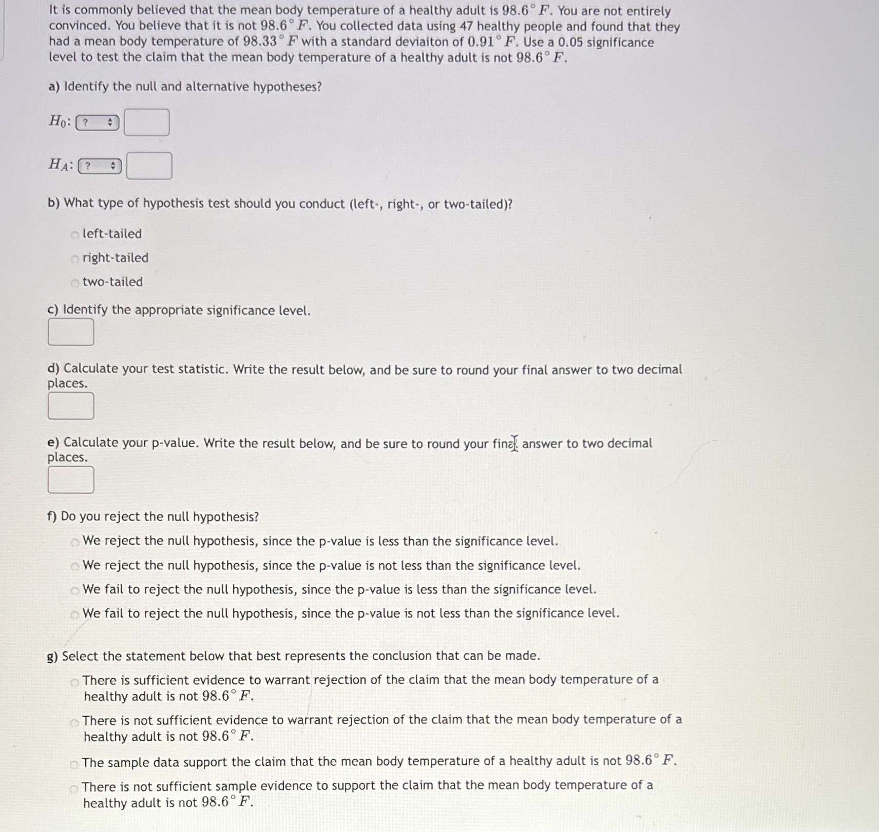 Question 13 - Math It is commonly believed that the mean body