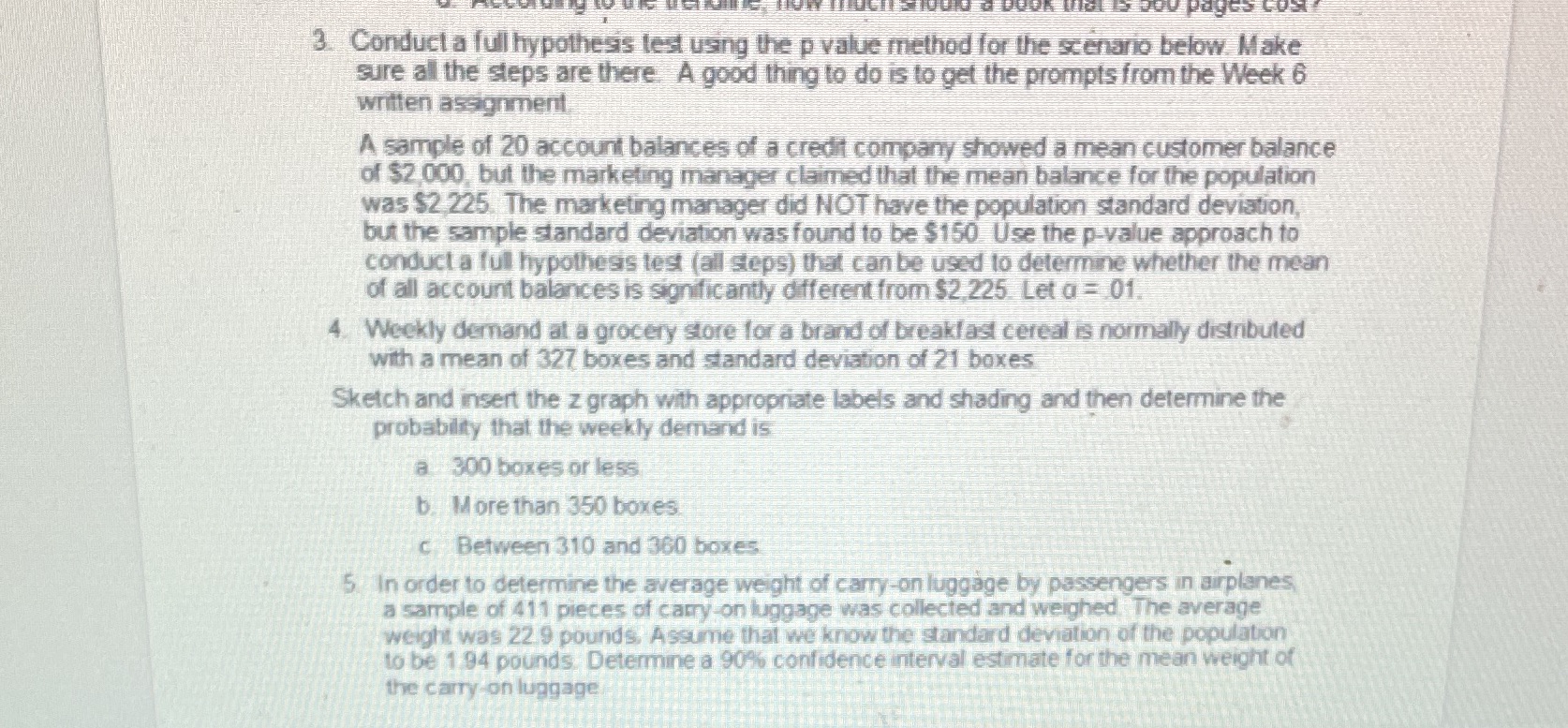  3. Conduct a full hypothesis lest using the p value method