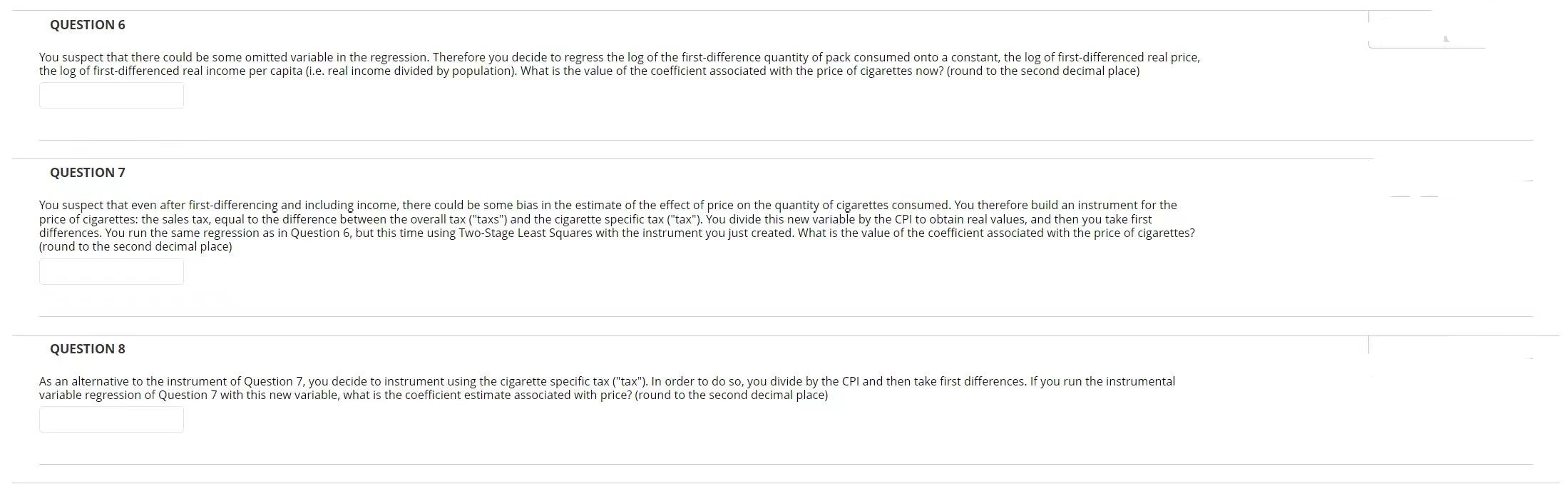  QUESTION 6 You suspect that there could be some omitted variable