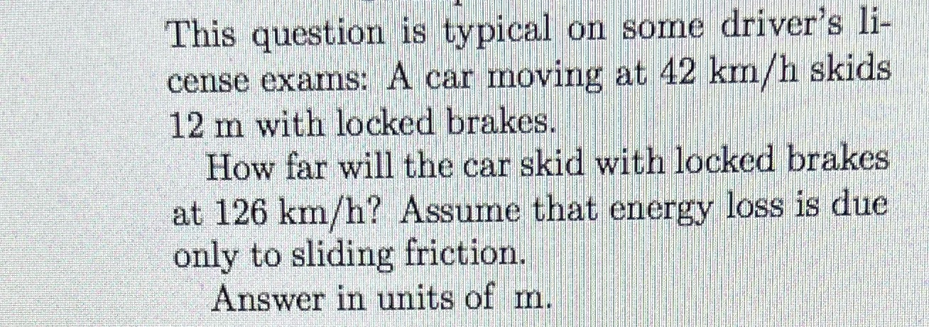 This question is typical on some driver's li- cense exams: A