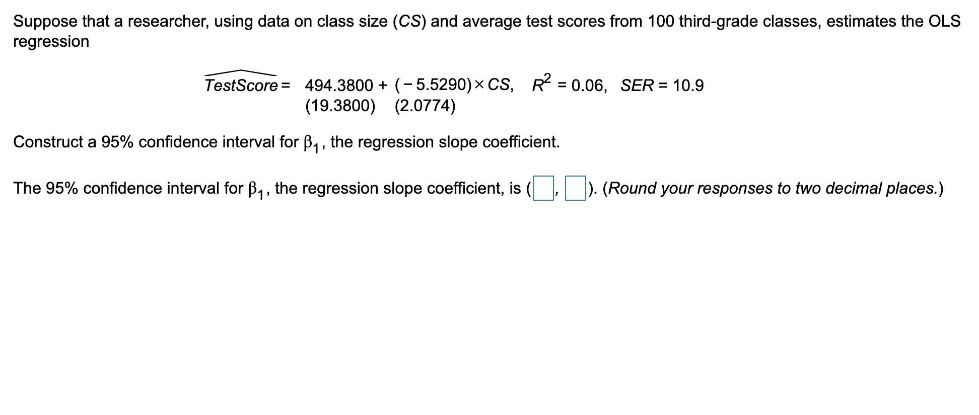  Suppose that a researcher, using data on class size (CS) and