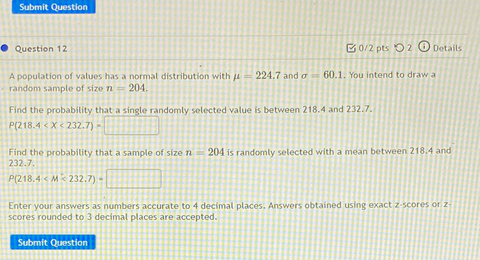Submit Question O Question 12 0/2 pts ) 2 @ Details