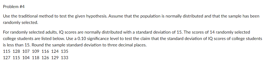  Problem #4 Use the traditional method to test the given hypothesis.