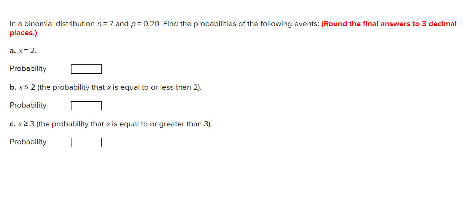 In a binomial distribution n = 7 and p= 0.20. Find