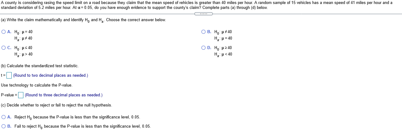  A county is considering rasing the speed limit on a road