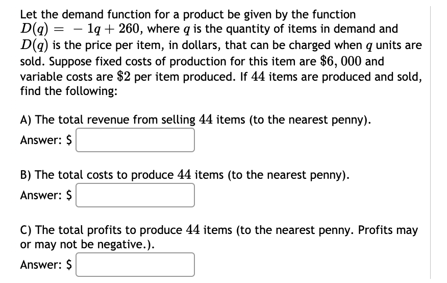 I need help Let the demand function for a product be given