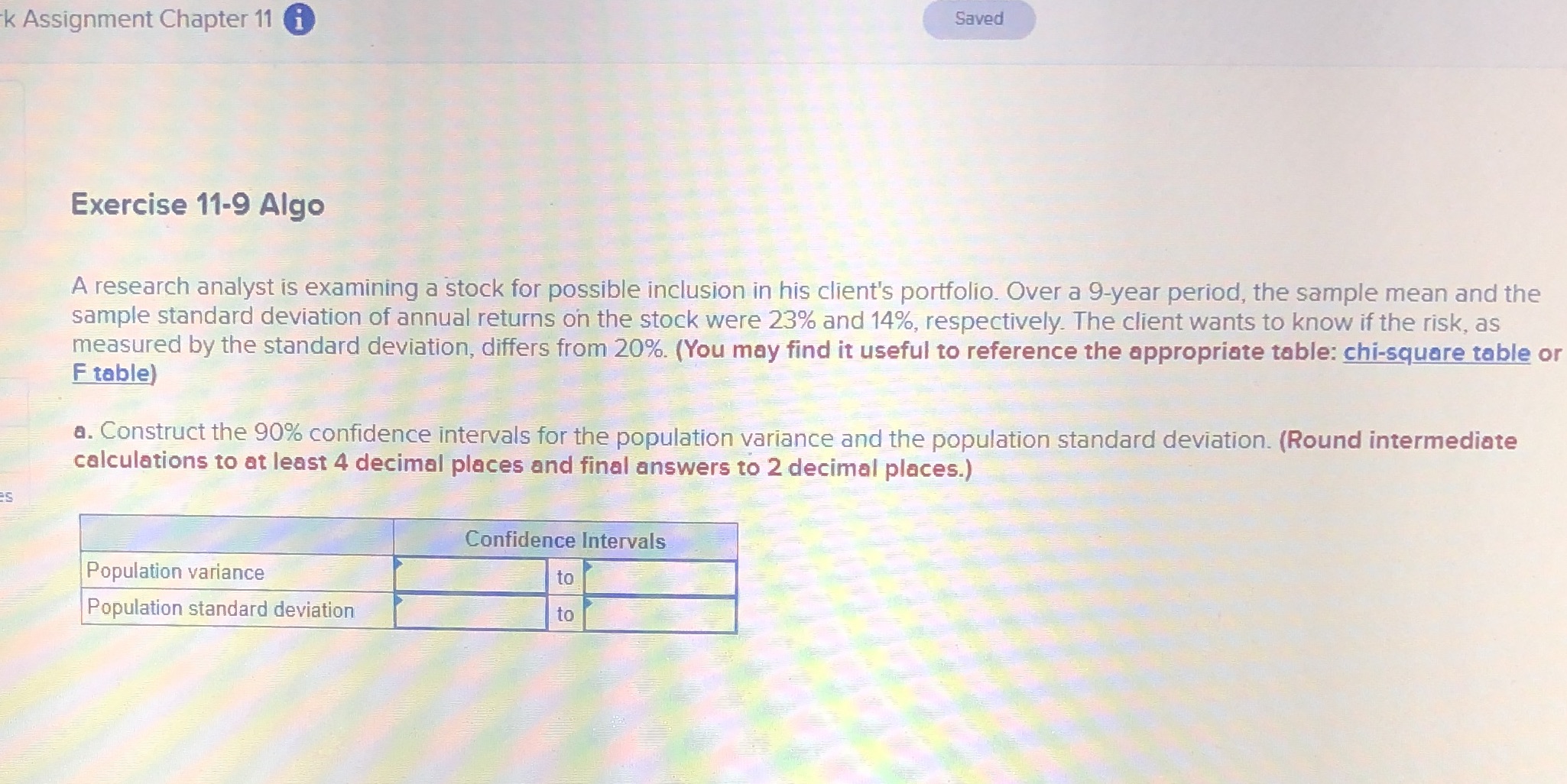 k Assignment Chapter 11 Saved Exercise 11-9 Algo A research analyst