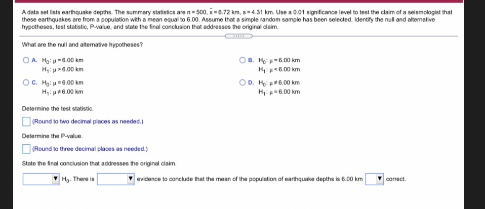  A data set lists earthquake depths. The summary statistics are n