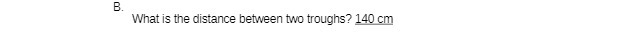 What is the distance between troughs? 140