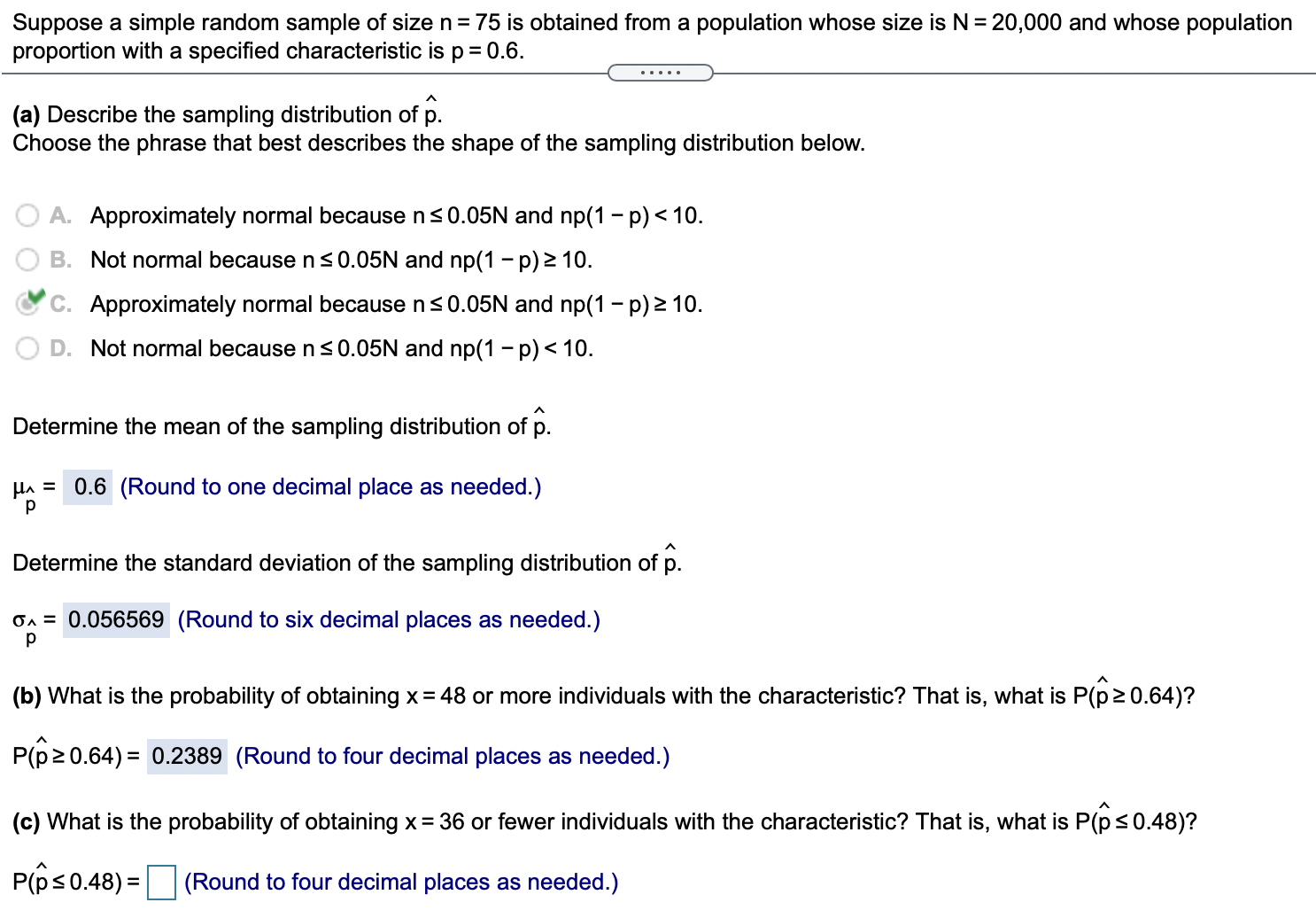  Suppose a simple random sample of size n = 75 is