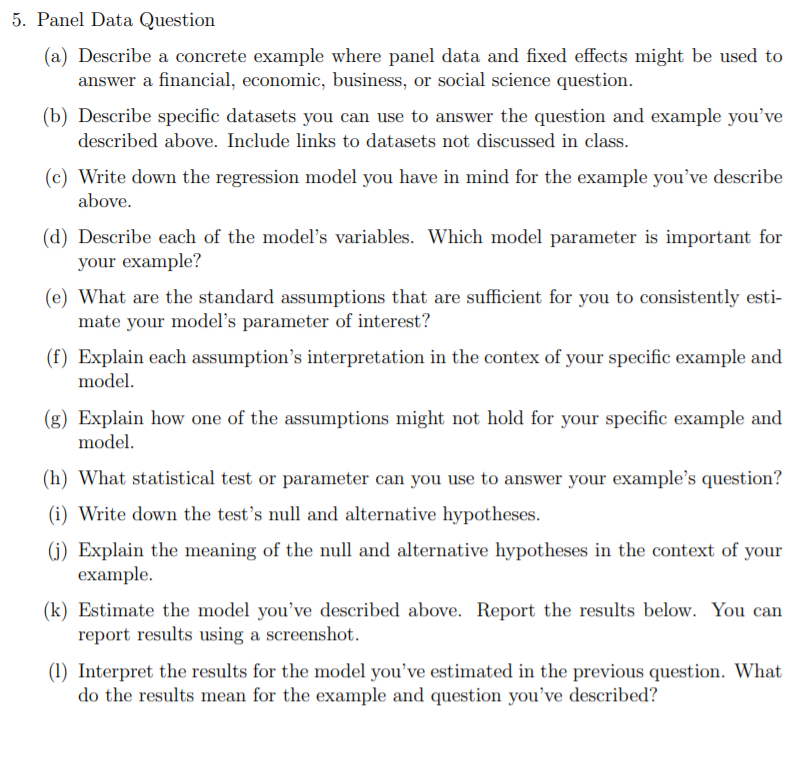 5. Panel Data Question (a) Describe a concrete example where panel