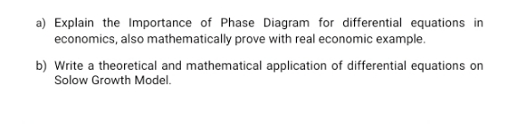 full answer uploaded. Subject: Differential equations. a) Explain the Importance of Phase